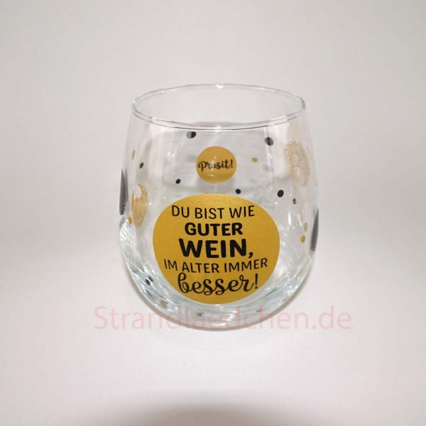 Trinkglas "Du bist wie guter Wein..."