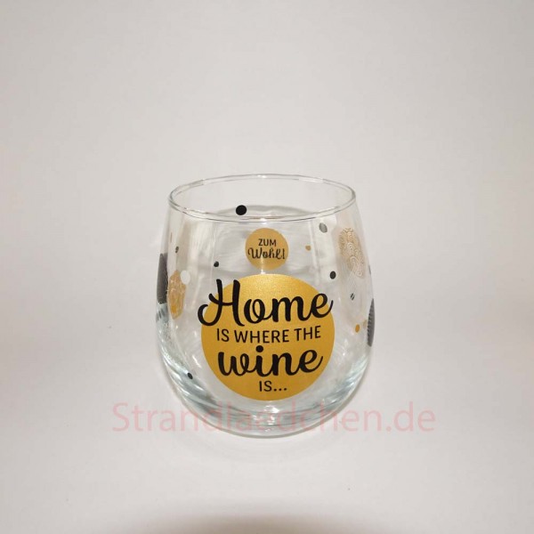 Trinkglas "Home is where wine is"